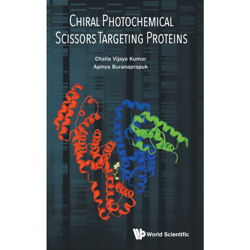 按需印刷Chiral Photochemical Scissors Targeting Proteins[9789813237612]