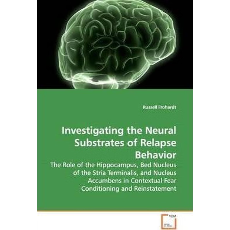 按需印刷Investigating the Neural Substrates of Relapse Behavior[9783639168679]