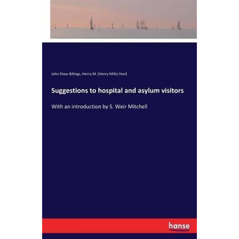 按需印刷Suggestions to hospital and asylum visitors[9783742832795]