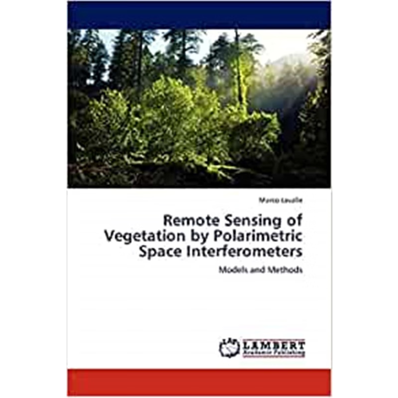 按需印刷Remote Sensing of Vegetation by Polarimetric Space Interferometers[9783659233692]