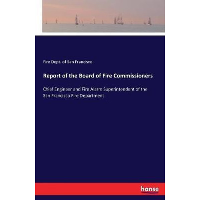 按需印刷Report of the Board of Fire Commissioners[9783337255398]