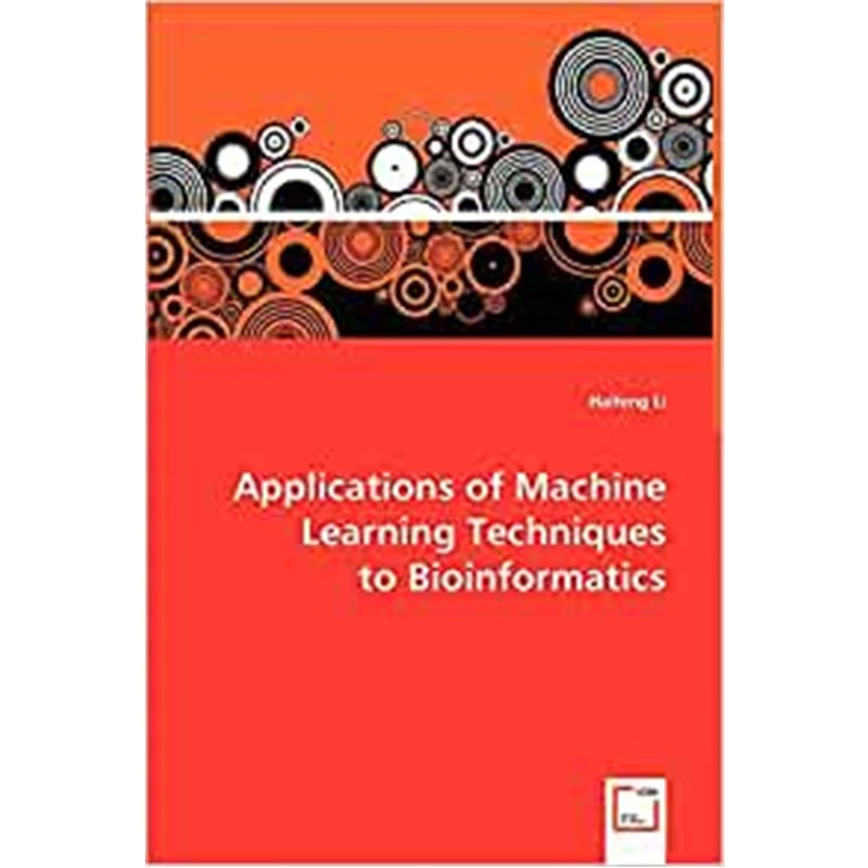 按需印刷Applications of Machine Learning Techniques to Bioinformatics[9783639054408]