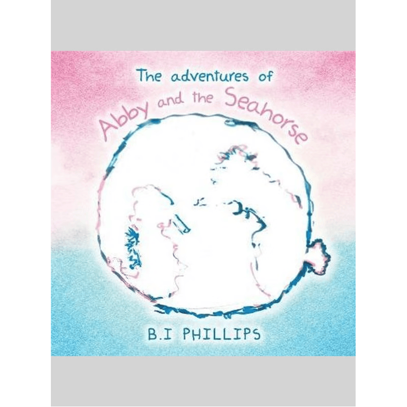 按需印刷不退不换The Adventures of Abby and the Seahorse[9781664160019]