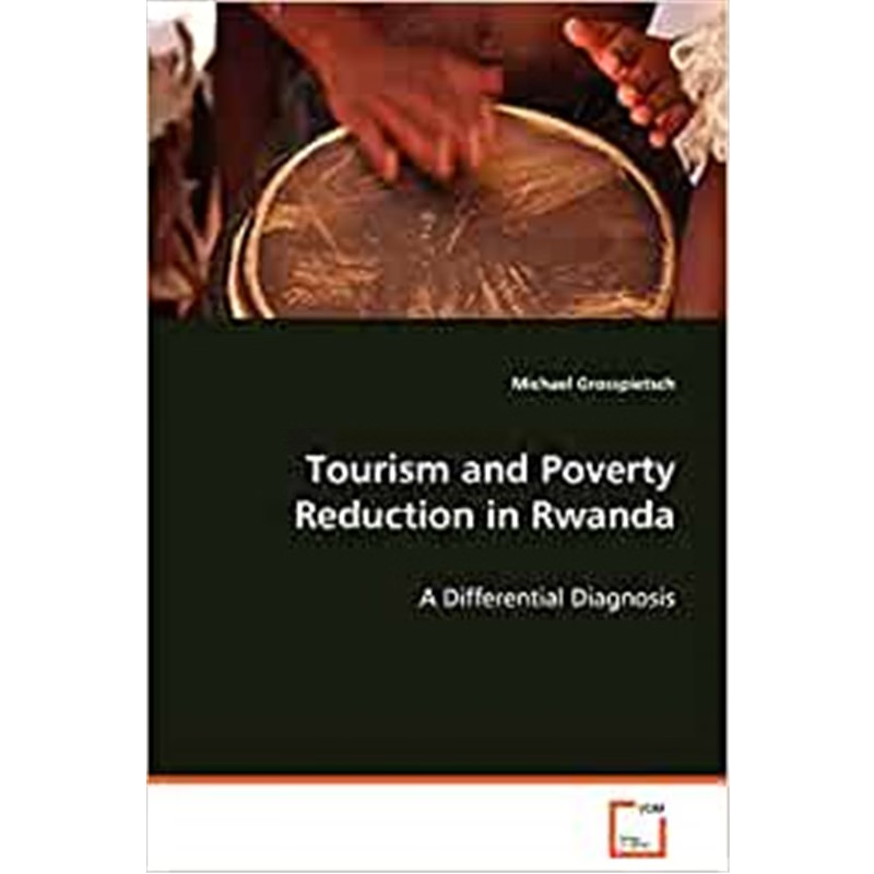 按需印刷Tourism and Poverty Reduction in Rwanda[9783639075793]