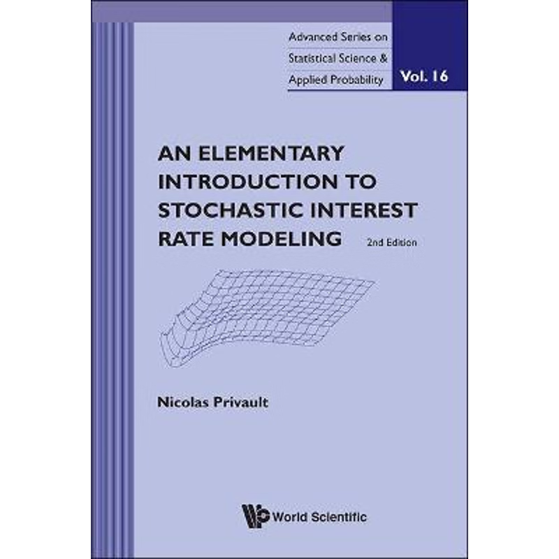 按需印刷Elementary Introduction to Stochastic Interest Rate Modeling, an (2nd Edition)[9789814390859]