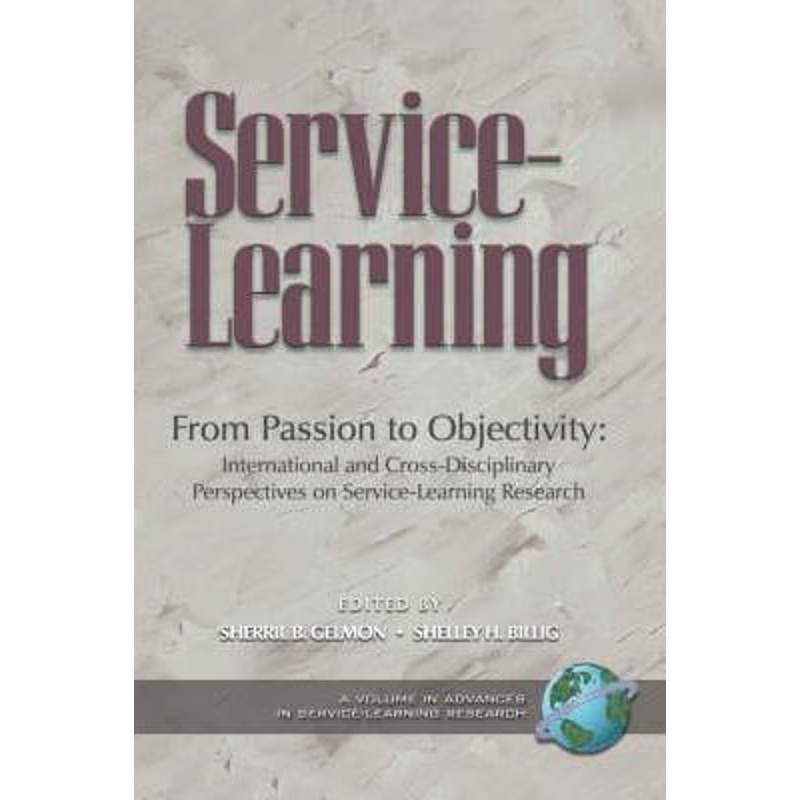 预订From Passion to Objectivity:International and Cross-disciplinary Perspectives on Service-learning Research