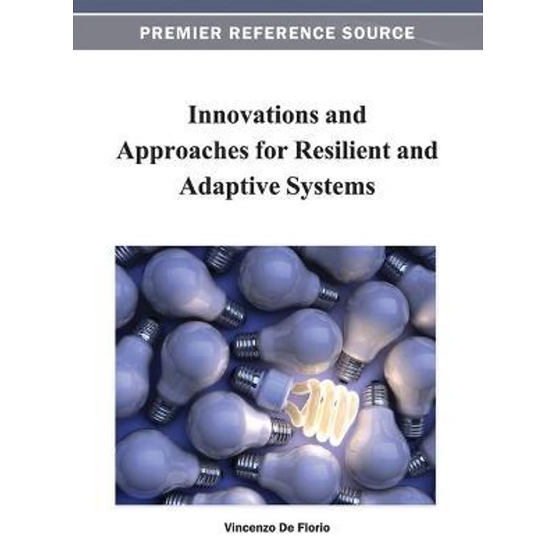 按需印刷Innovations and Approaches for Resilient and Adaptive Systems[9781466620568]