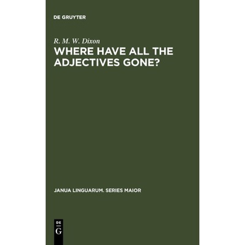 按需印刷不退不换Where have All the Adjectives Gone?:And Other Essays in Semantics and Syntax[9789027933096]
