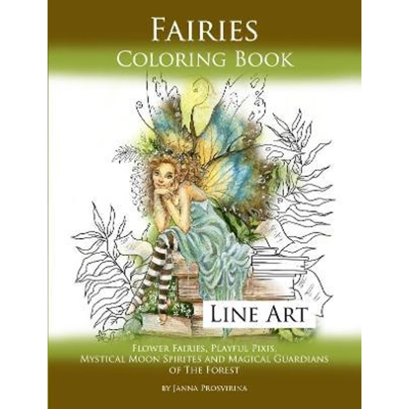 预订不退不换Fairies Coloring Book Line Art: Flower Fairies, Playful Pixis, Mystical Moon Spirites and Magical Guardians