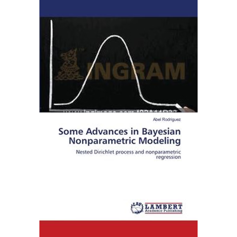 按需印刷Some Advances in Bayesian Nonparametric Modeling[9783838300122]