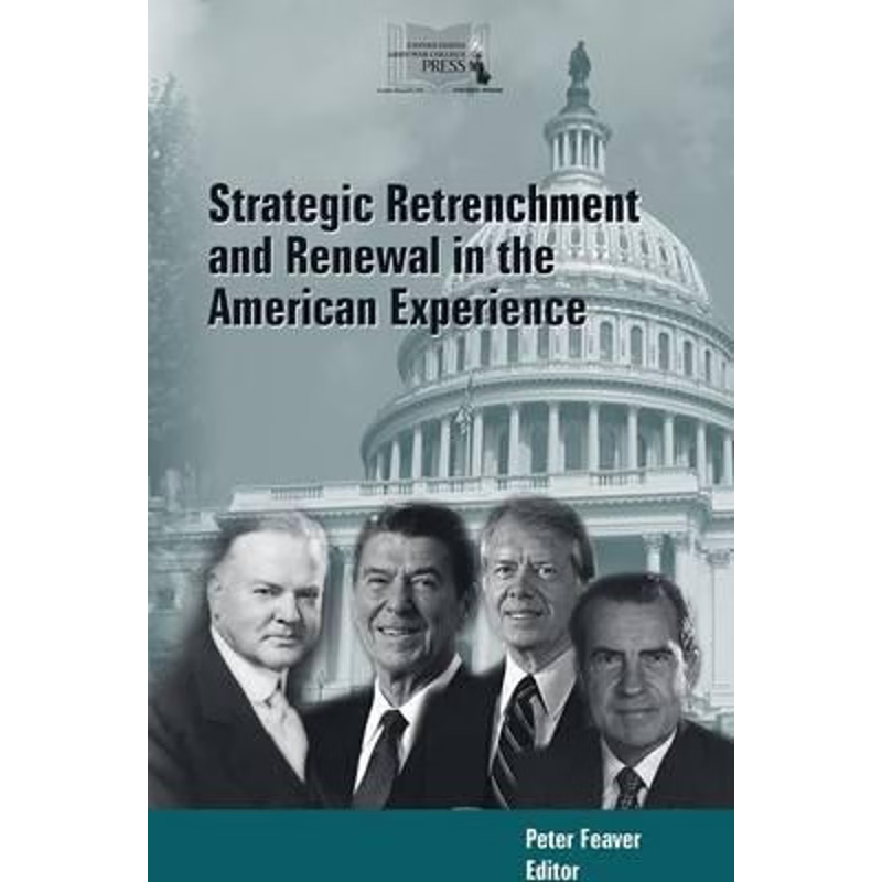 按需印刷STRATEGIC RETRENCHMENT AND RENEWAL IN THE AMERICAN EXPERIENCE[9781320954150]