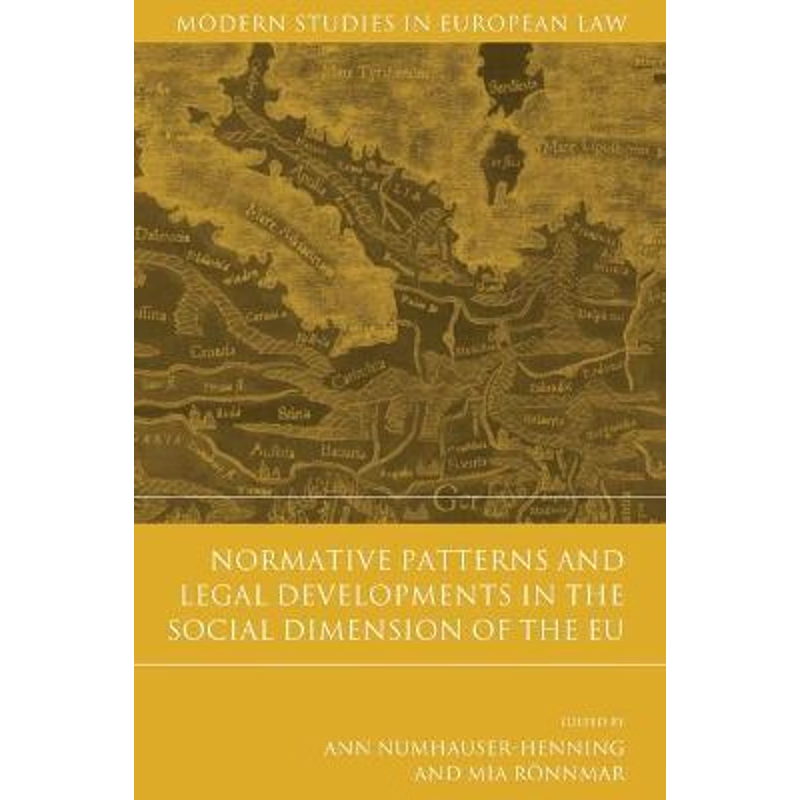 按需印刷Normative Patterns and Legal Developments in the Social Dimension of the EU[9781849464352]