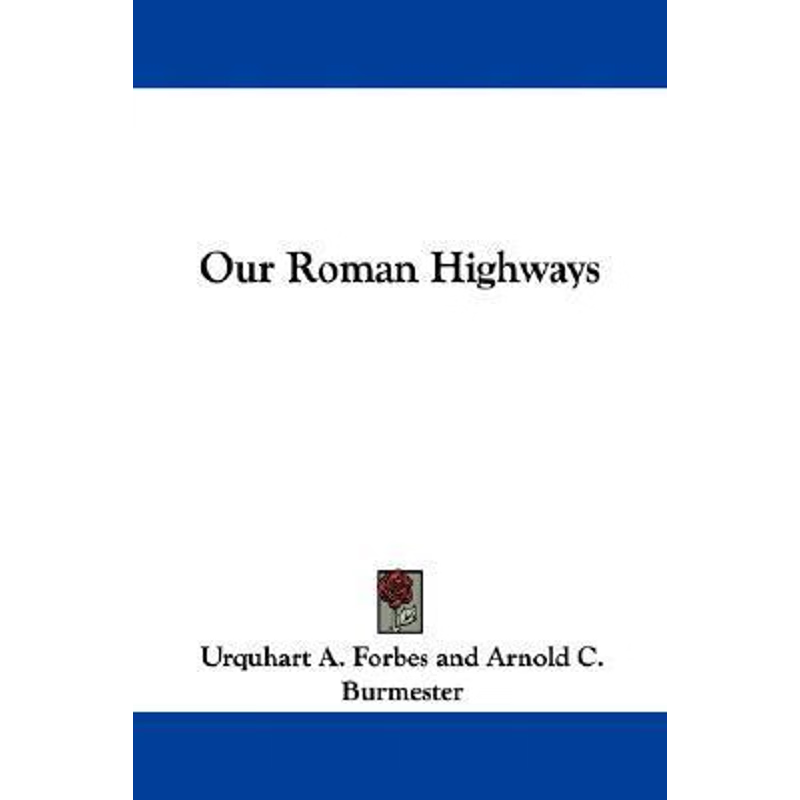 按需印刷Our Roman Highways[9780548303979]