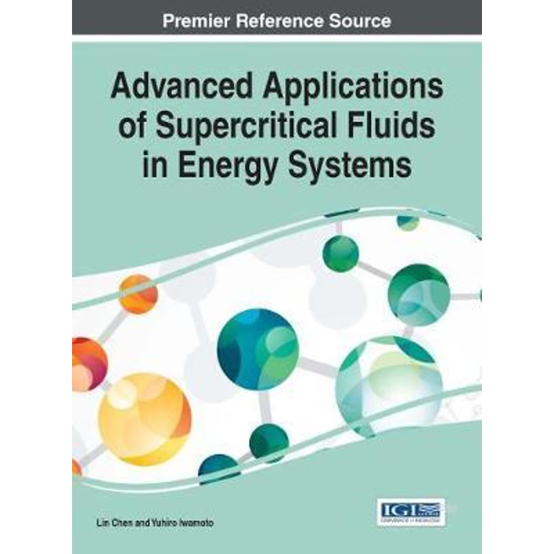 按需印刷Advanced Applications of Supercritical Fluids in Energy Systems[9781522520474]