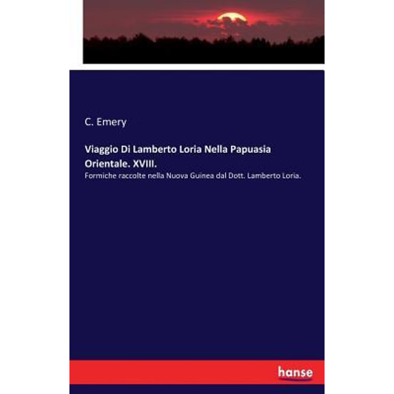 按需印刷Viaggio Di Lamberto Loria Nella Papuasia Orientale. XVIII.[9783744750608]