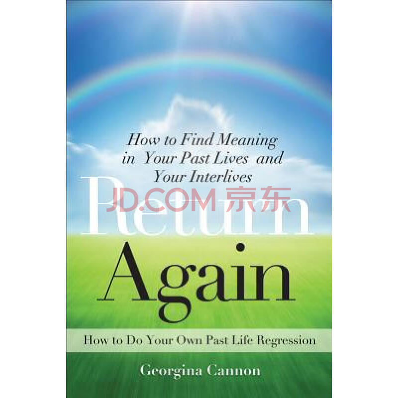 return again: how to find meaning in your past lives and your