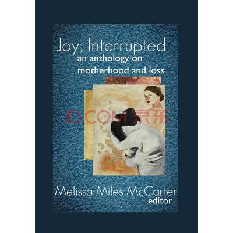 joy, interrupted: an anthology on mother.