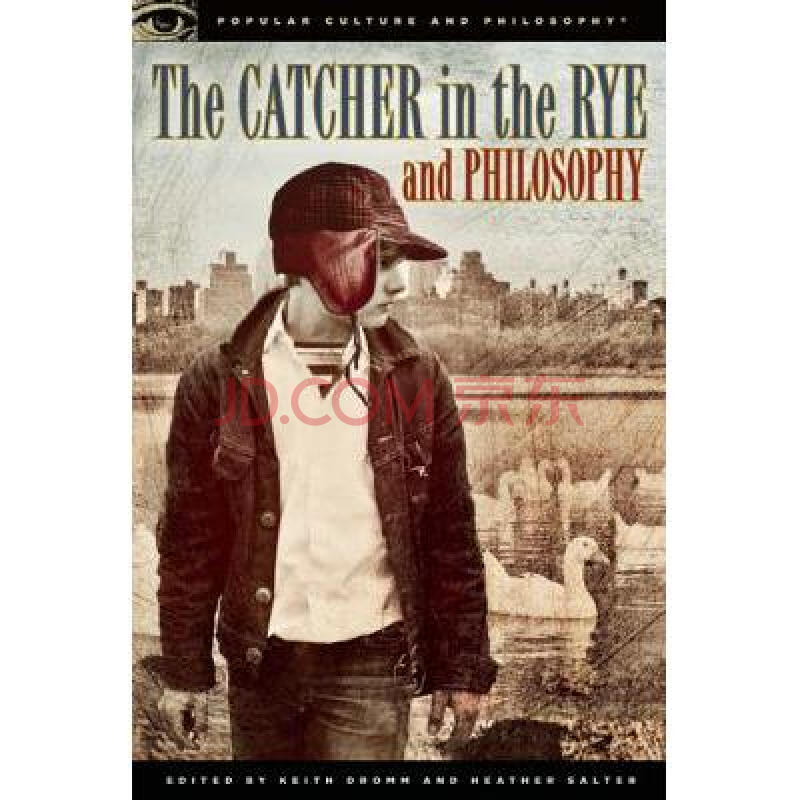 the catcher in the rye and philosophy: a b.