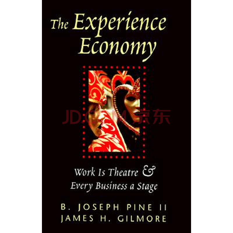 【预订】the experience economy: work is theatre