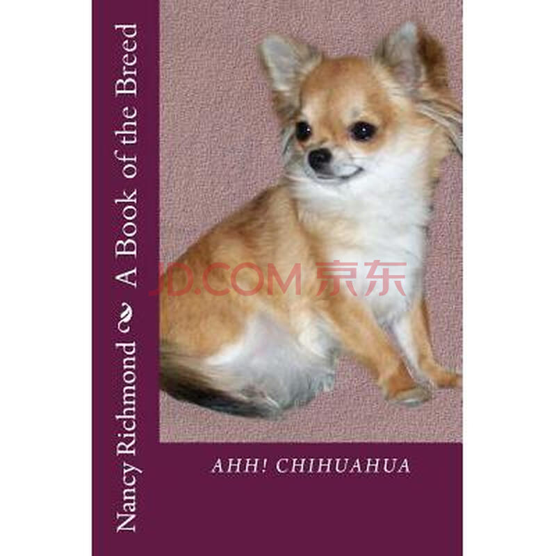 Ahh Chihuahua: A Book of the Breed图片-京东
