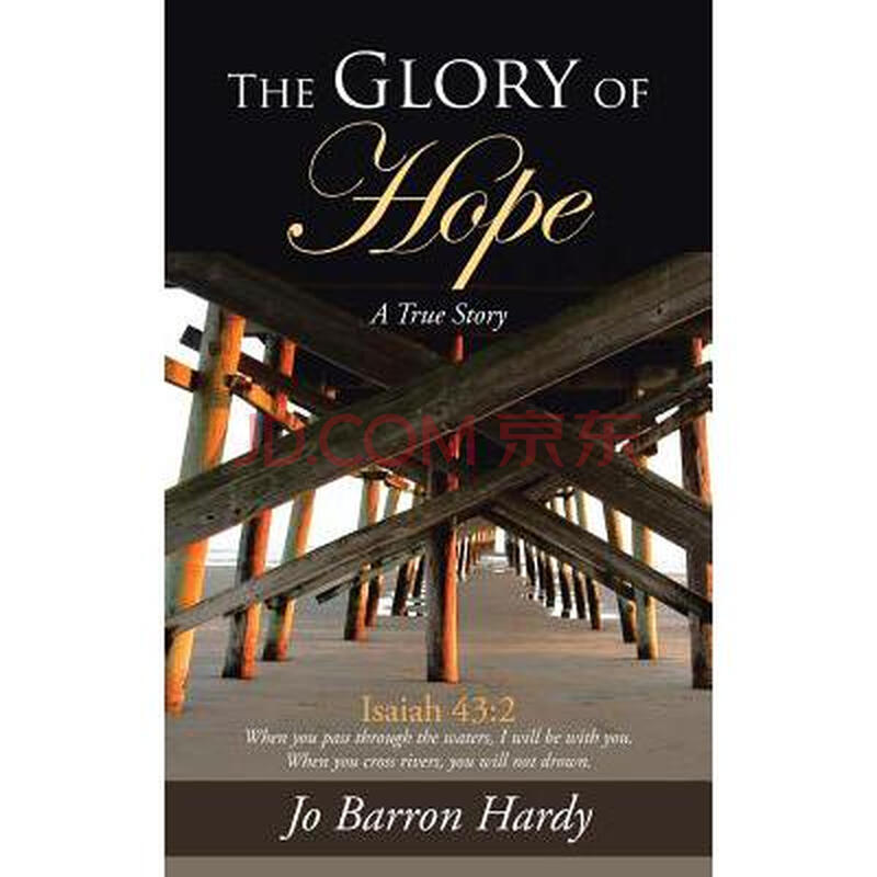 the glory of,theglory the glory of hope: isaiah 43:2
