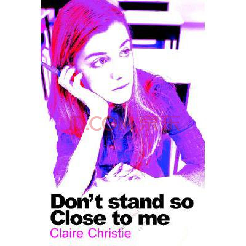 don"t stand so close to me