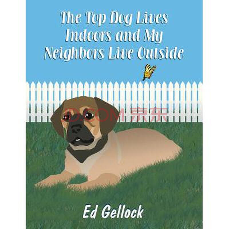 the top dog lives indoors and my neighbo.