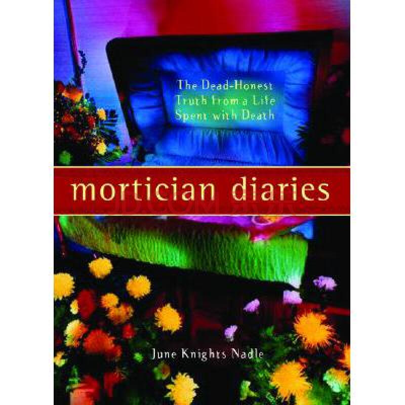 mortician diaries: the dead-honest truth.