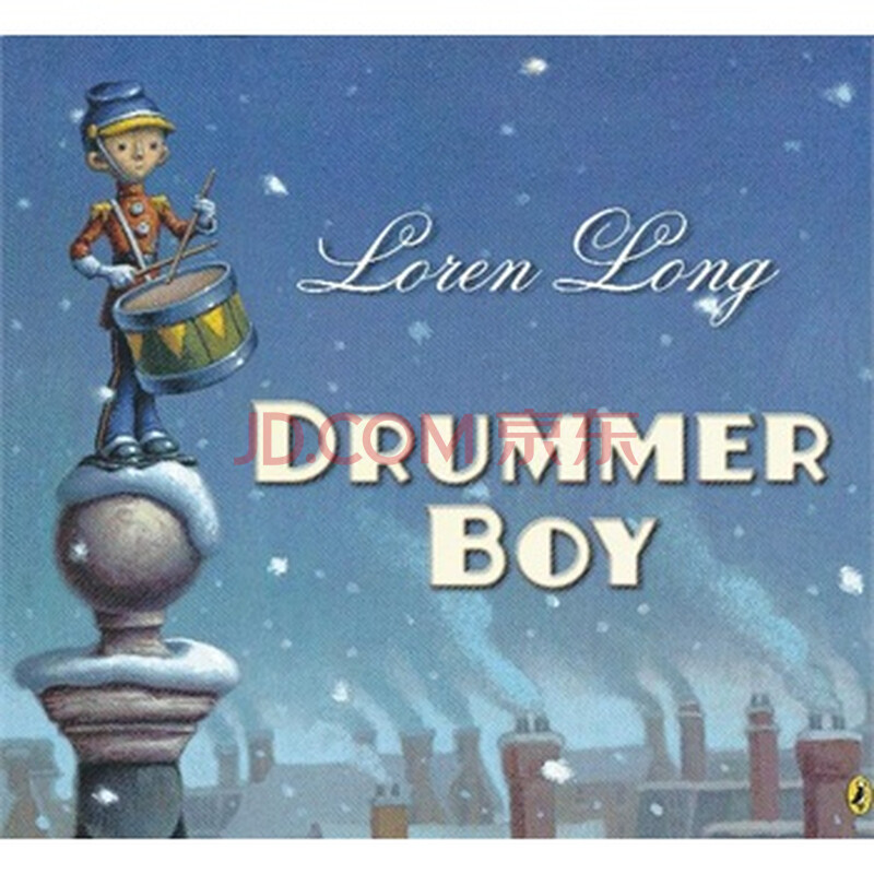 drummer boy 鼓手男孩 isbn9780142423417 loren long