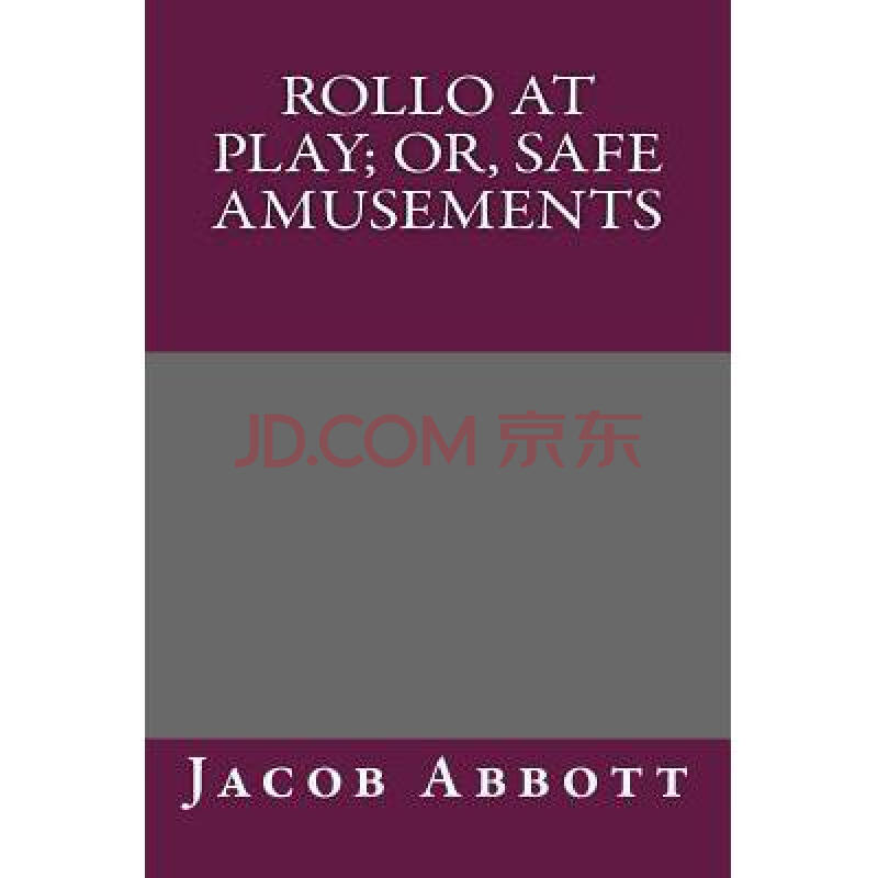 Rollo at Play Or, Safe Amusements图片-京东