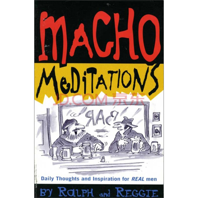 Macho Meditations