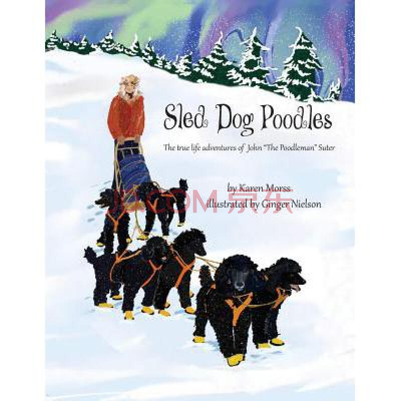 sled dog poodles: the true life adventur.