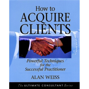 《How to Acquire Clients: Powerful Techniques