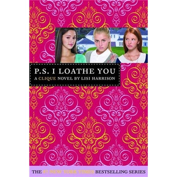 《The Clique #10: P.S. I Loathe You》(Lisi Har
