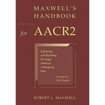 预订maxwell"s handbook for aacr2: explaining and.