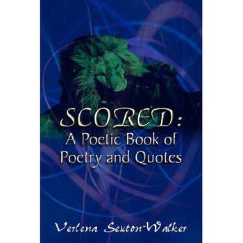 Scored: A Poetic Book of Poetry and Quotes【