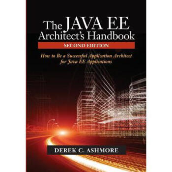 The Java Ee Architect's Handbook, Second.【