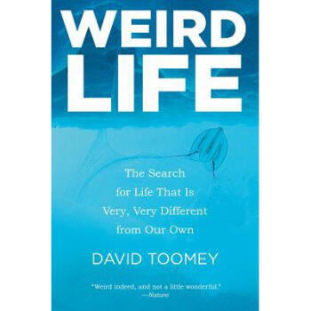 weird life: the search for life that is .