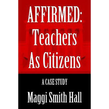 Affirmed: Teachers as Citizens: A Case S.