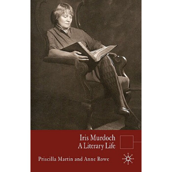 【预订】Iris Murdoch: A Literary Life
