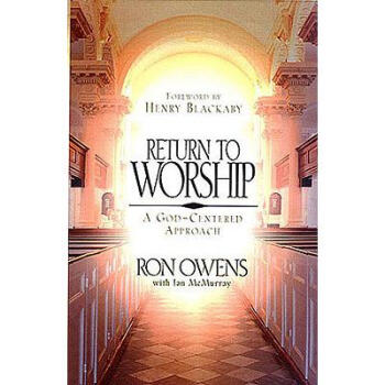 Return to Worship: A God-Centered Approach