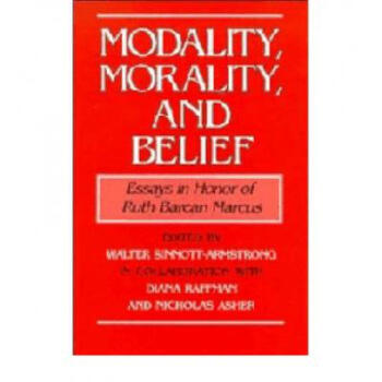 Modality, Morality and Belief: Essays in.【图片