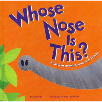 《Whose Nose Is This?: A Look at Beaks, Sno