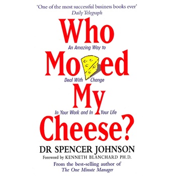 Who Moved My Cheese An Amazing Way 