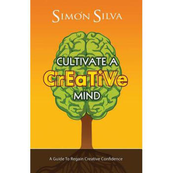Cultivate a Creative Mind: A Guide to Re.