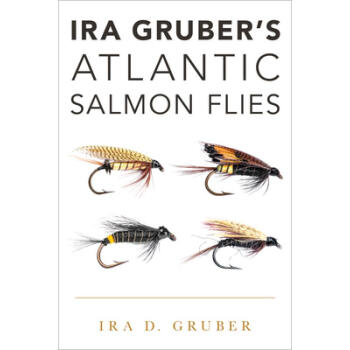《预订 ira gruber"s atlantic salmon flies》【摘要 书评 试读】