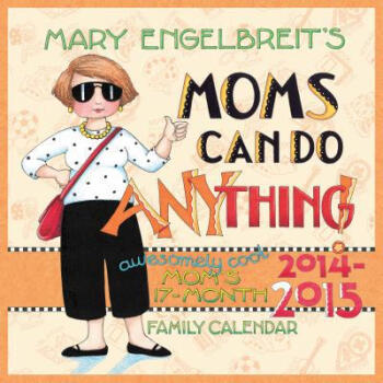 Mary Engelbreit's Moms Can Do Anything M.【