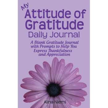 my attitude of gratitude daily journal: .