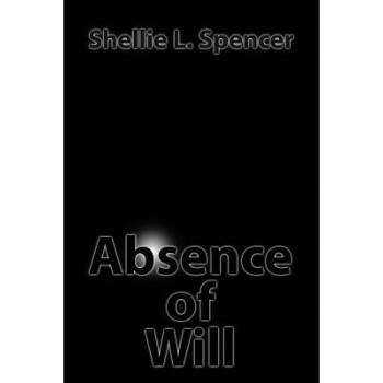 《预订 absence of will》【摘要 书评 试读】- 京东图书