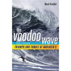 The Voodoo Wave: Inside a Season of Triumph and Tumult at Maverick's